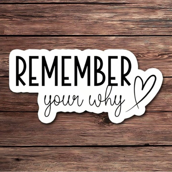 Your Why, Inspirational Sticker with Heart Design - Picture 2 of 5